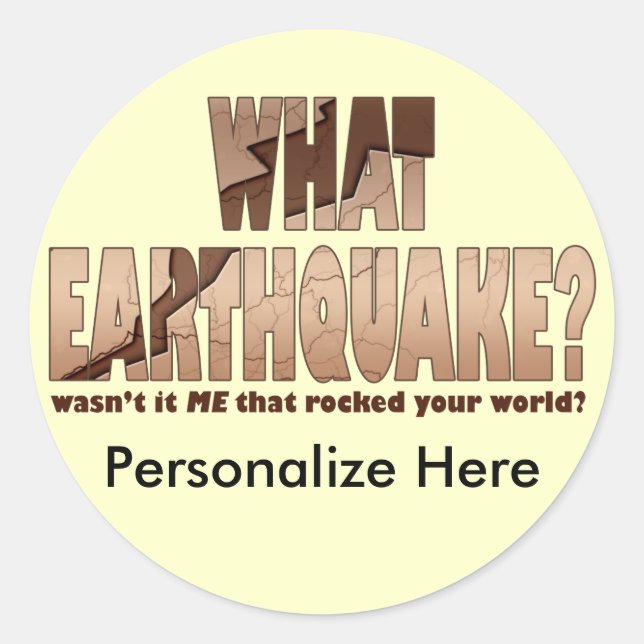 Stickers - What Earthquake? (Front)