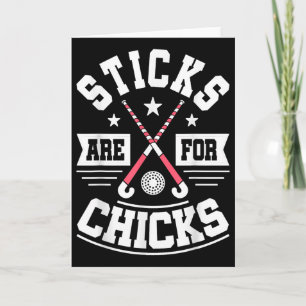 Sticks Are For Chicks - Field Hockey Player Hockey Card