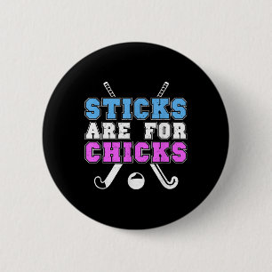 Sticks Are For Chicks Funny Field Hockey Player Qu 6 Cm Round Badge