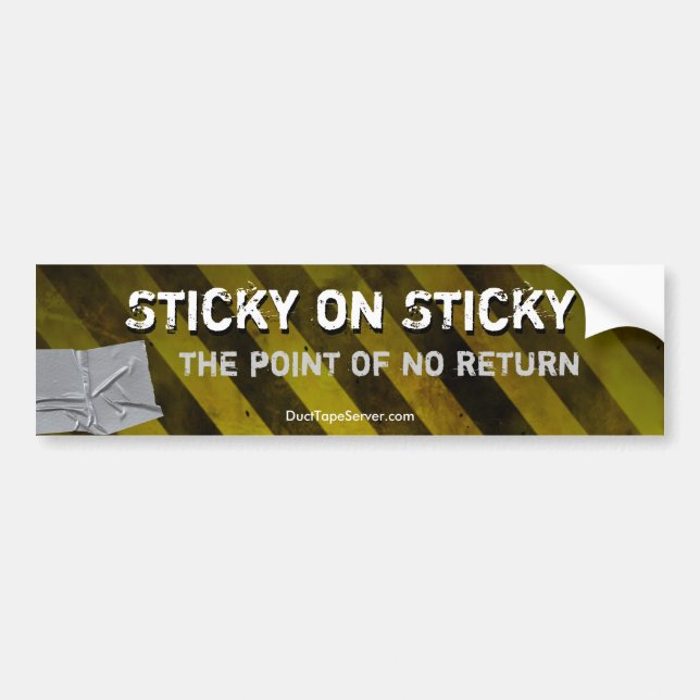 Sticky on Sticky Bumper Sticker (Front)