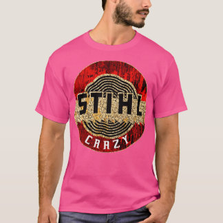 STIHLCrazy T-Shirt