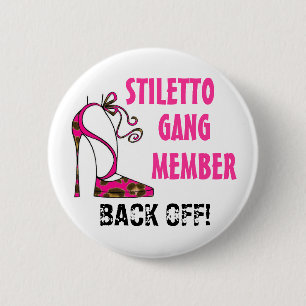 "Stiletto Gang Member - BACK OFF!!"  Buttons