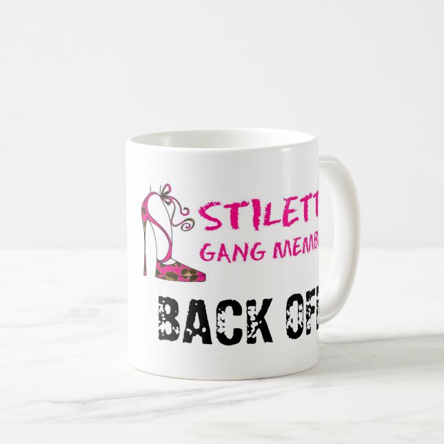 Stiletto Gang Member -BACK OFF! Coffee Mug (Front Right)