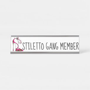 “STILETTO Gang Member” Desk Name Plate