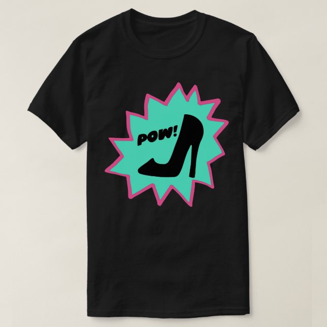 Stiletto Power Pow Pow Bang T-Shirt (Design Front)