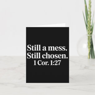 Still A Mess Still Chosen Funny Christian Jesus Fa Card