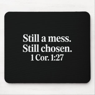 Still A Mess Still Chosen Funny Christian Jesus Fa Mouse Mat