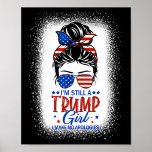 Still A Trump Girl I Make No Apologies Trump 2024 Poster
