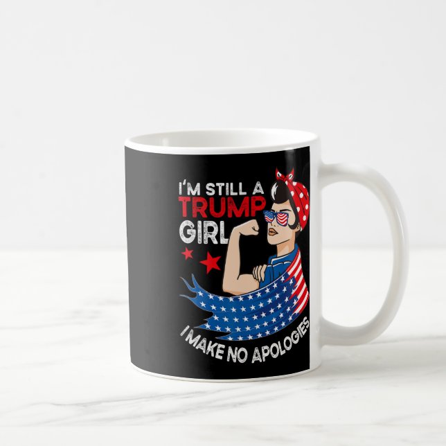 Still A Trump Girl I Make No Apologies Women Trump Coffee Mug (Right)