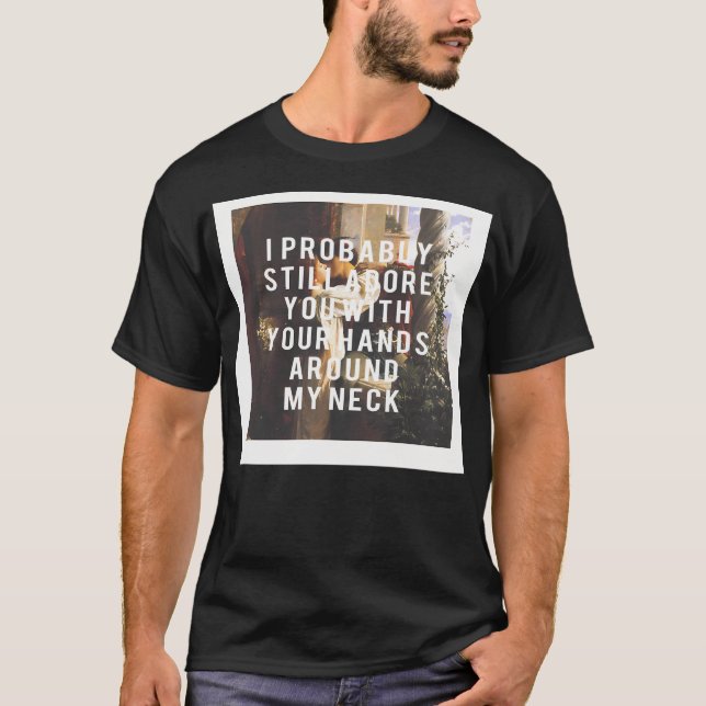Still Adore You T-Shirt (Front)
