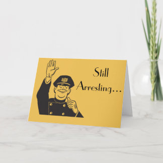 Still Arresting Sweet Anniversary Retro Cop Card