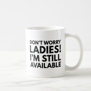 Still Available Coffee Mug