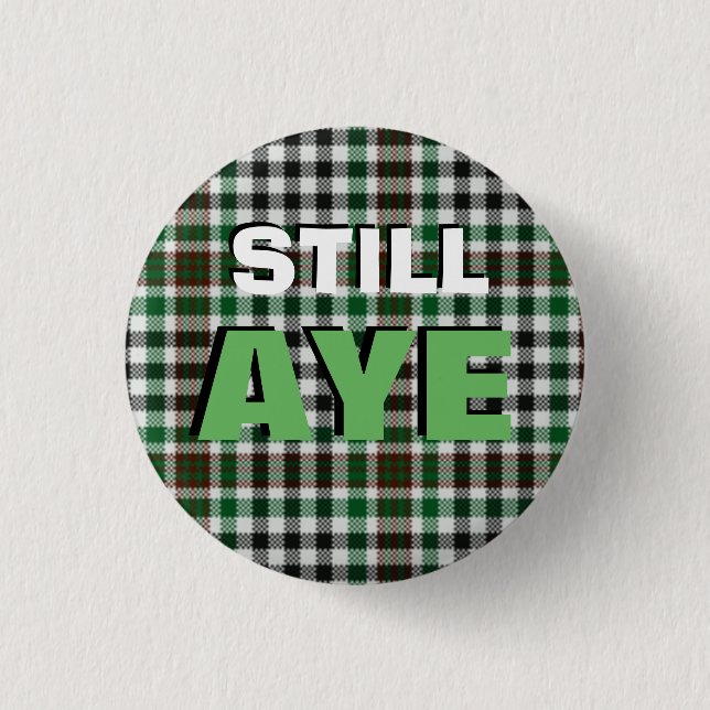 Still Aye Burns Tartan Scottish Independence Badge (Front)