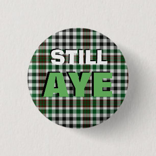 Still Aye Burns Tartan Scottish Independence Badge