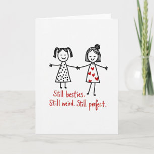 Still Besties Weird And Perfect Card