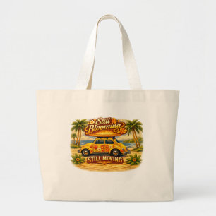 Still Blooming, Still Moving. Large Tote Bag
