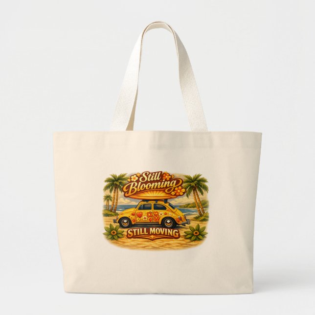 Still Blooming, Still Moving. Large Tote Bag (Front)