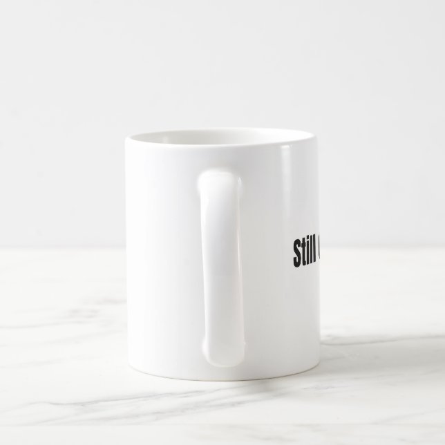 Still Choosing You Every Day – White 11oz Mug (Handle)