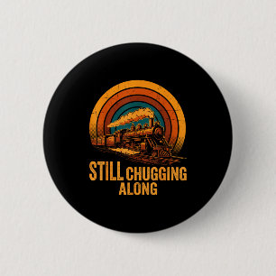 Still Chugging Along Retro Steam Train Locomotive 6 Cm Round Badge