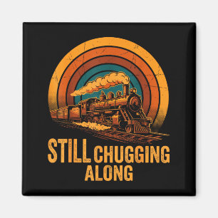 Still Chugging Along Retro Steam Train Locomotive Magnet