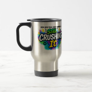 “Still Crushing It” 2026 Diagnosis Pride Travel Mug