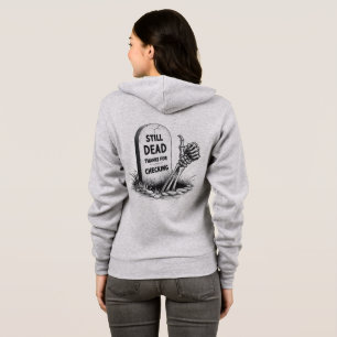 STILL DEAD THANKS FOR CHECKING HOODIE