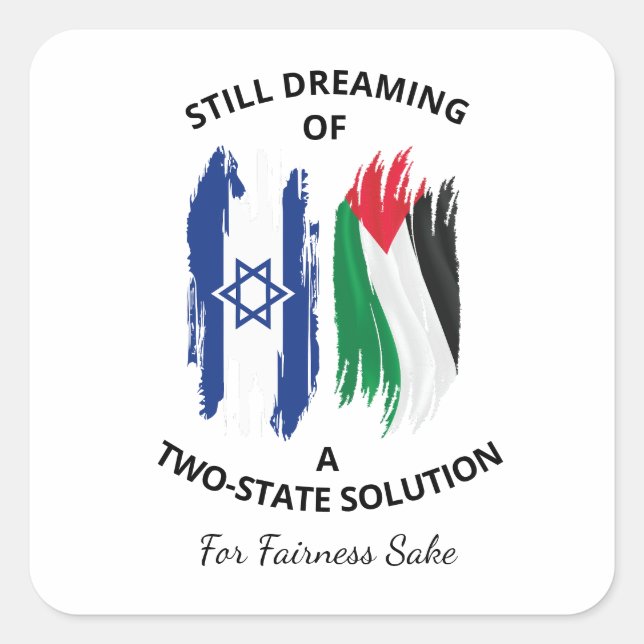 Still Dreaming Of A Two-State Solution Square Sticker (Front)