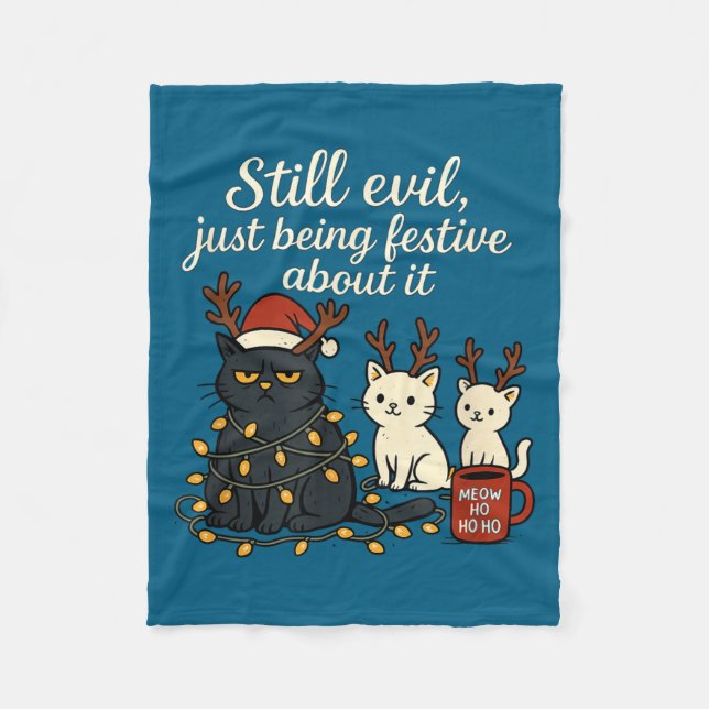 Still Evil, Just Being Festive About It Funny Cat  Fleece Blanket (Front)
