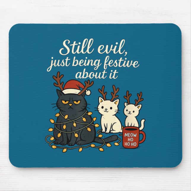 Still Evil, Just Being Festive About It Funny Cat  Mouse Mat (Front)