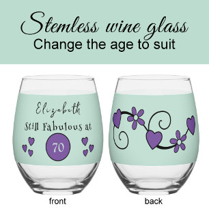 Still fabulous at 70 name purple green stemless wine glass