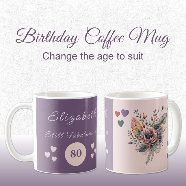 Still fabulous at 80 birthday floral purple pink coffee mug (Creator Uploaded)