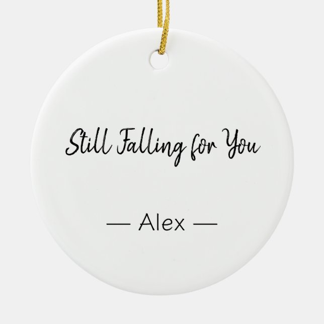 Still Falling for You – Romantic Love Quote Ceramic Tree Decoration (Front)