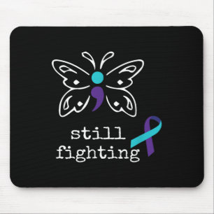 Still Fighting - Semicolon Gift Suicide Prevention Mouse Mat