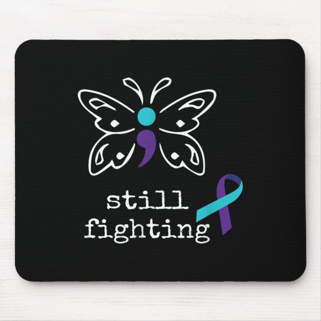 Still Fighting - Semicolon Gift Suicide Prevention Mouse Mat (Front)