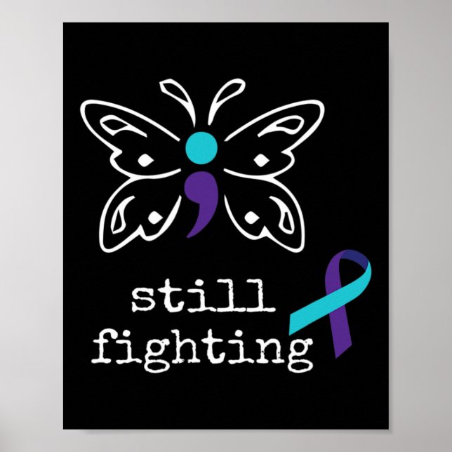 Still Fighting - Semicolon Gift Suicide Prevention Poster (Front)