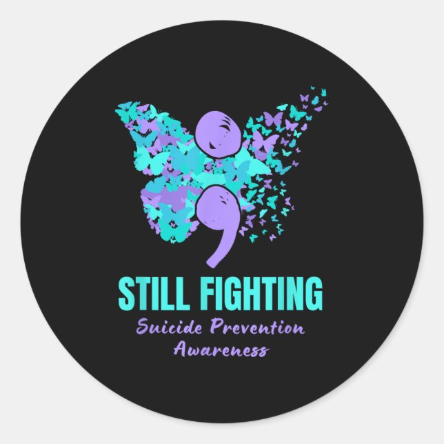 Still Fighting Suicide Prevention Awareness Butter Classic Round Sticker (Front)