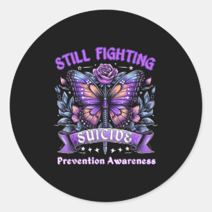 Still Fighting Suicide Prevention Awareness Butter Classic Round Sticker
