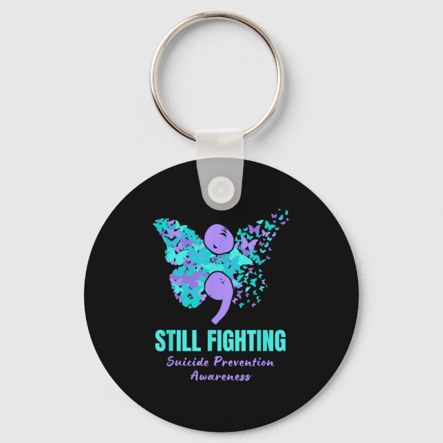 Still Fighting Suicide Prevention Awareness Butter Key Ring (Front)