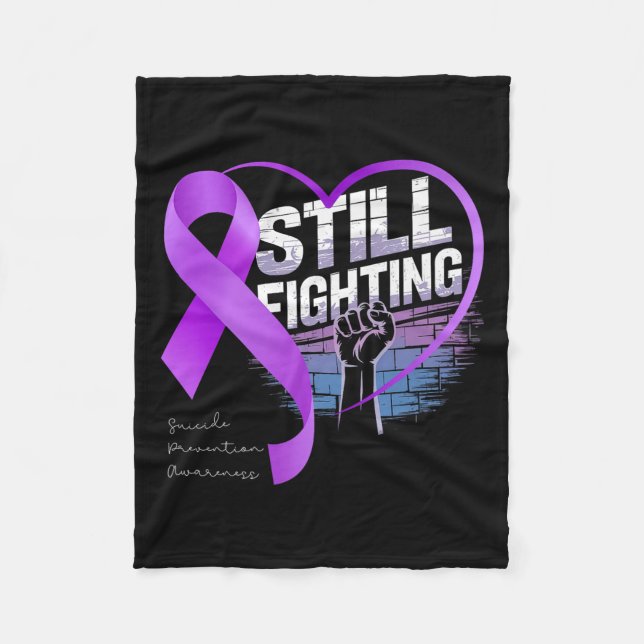 Still Fighting Suicide Prevention Awareness Purple Fleece Blanket (Front)