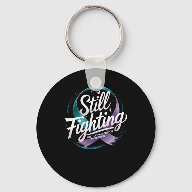 Still Fighting - Suicide Prevention Awareness Stic Key Ring (Front)