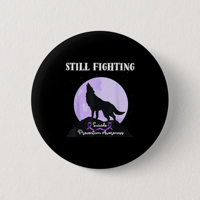 Still Fighting Suicide Prevention Awareness Wolf  6 Cm Round Badge (Front)