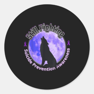 Still Fighting Suicide Prevention Awareness Wolf  Classic Round Sticker