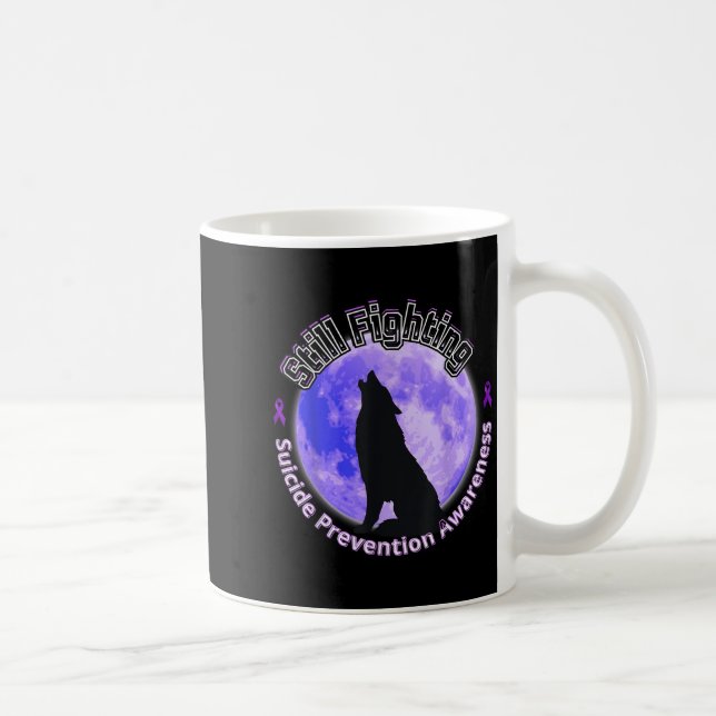 Still Fighting Suicide Prevention Awareness Wolf  Coffee Mug (Right)