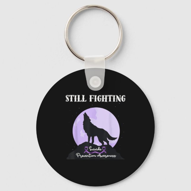 Still Fighting Suicide Prevention Awareness Wolf  Key Ring (Front)