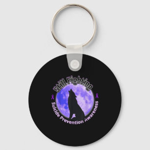 Still Fighting Suicide Prevention Awareness Wolf  Key Ring