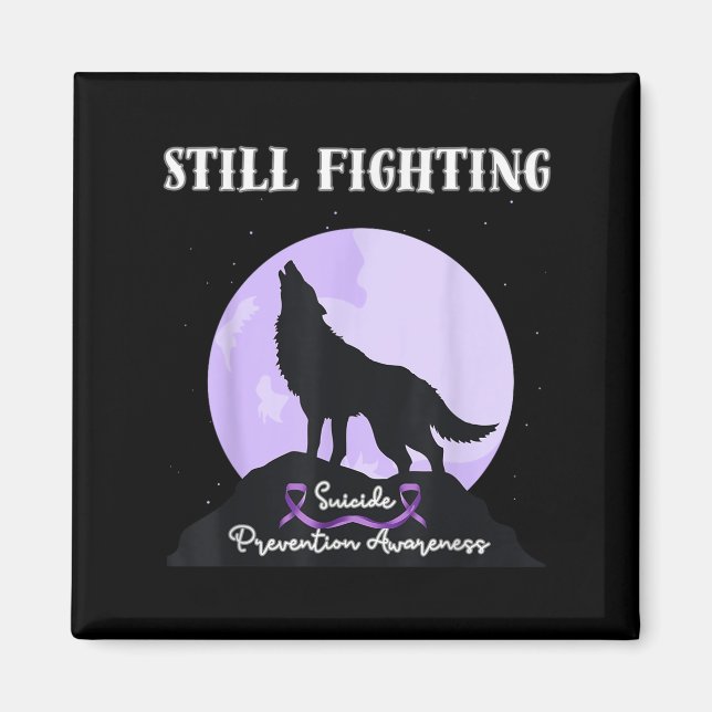 Still Fighting Suicide Prevention Awareness Wolf  Magnet (Front)