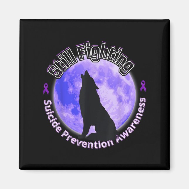 Still Fighting Suicide Prevention Awareness Wolf  Magnet (Front)