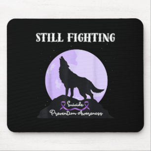 Still Fighting Suicide Prevention Awareness Wolf  Mouse Mat