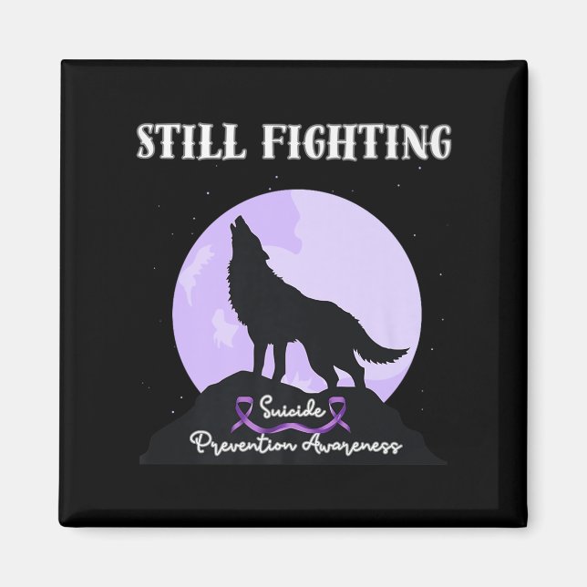 Still Fighting Suicide Prevention Awareness Wolf P Magnet (Front)