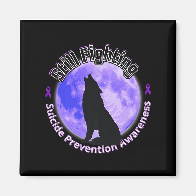 Still Fighting Suicide Prevention Awareness Wolf P Magnet (Front)